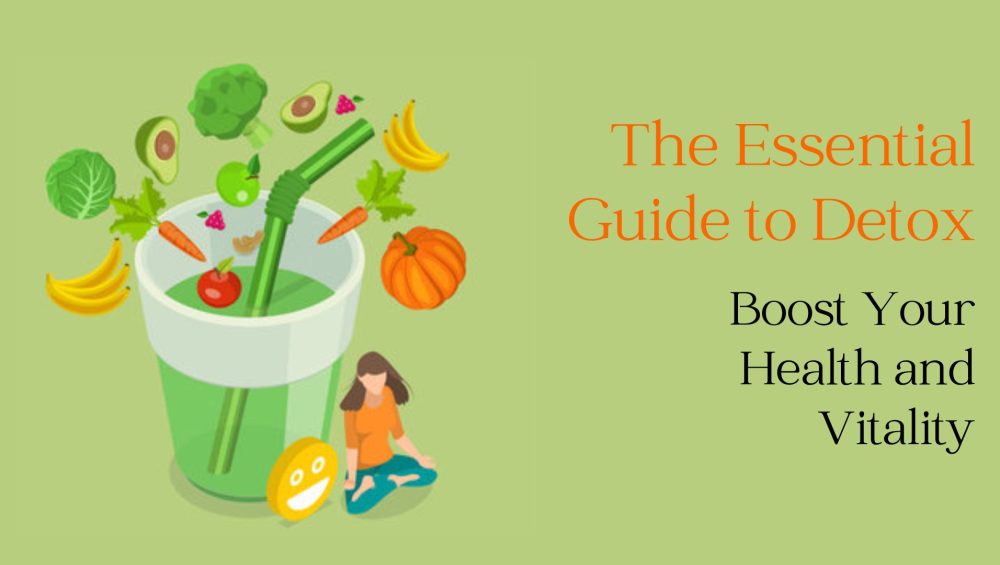 The Essential Guide to Detox